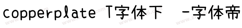 copperplate T字体下载字体转换